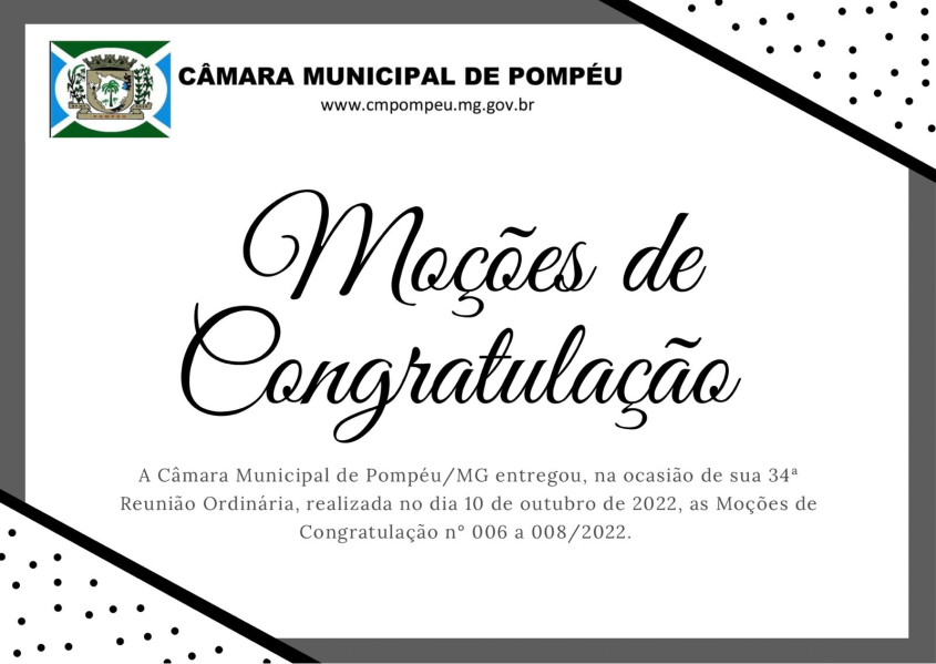 ENTREGA DAS MOÇÕES DE CONGRATULAÇÃO (Nº 006 a 008/2022)